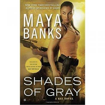 Shades of Gray: A KGI Novel by Maya Banks - Contemporary Romantic Suspense