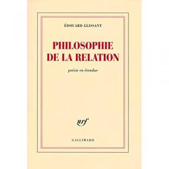 Philosophy of Relation: Poetry in Extent by Edouard Glissant