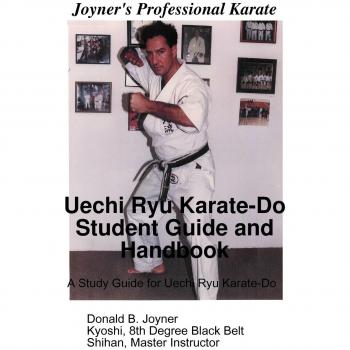 Uechi Ryu Karate-Do Student Manual and Handbook by Donald Joyner