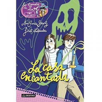 La casa encantada: Zoé Top Secret 8 - García-siñeriz, Ana; Labanda Blanco, Jordi