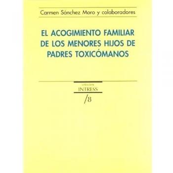 ACOGIMIENTO FAMILIAR MENORES HIJOS DE PADRES TOXICOMANOS