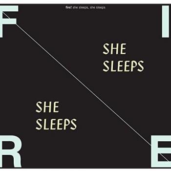 She Sleeps, She Sleeps - FIRE