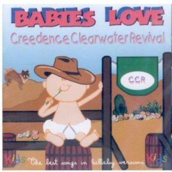 Babies Love Creedence Clearwater Revival