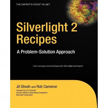 Silverlight 2 Cookbook: Practical Solutions and Recipes by Jit Ghosh