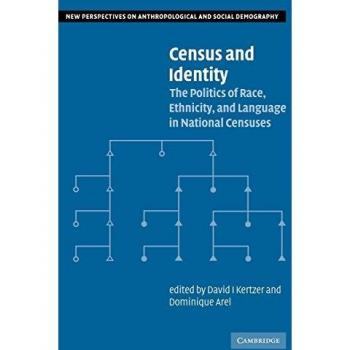 Census and Identity: The Politics of Race, Ethnicity, and Language in National Censuses: 1