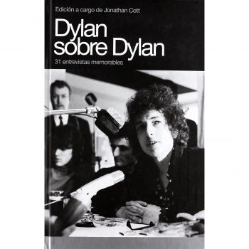 Dylan Sobre Dylan: 31 entrevistas memorables
