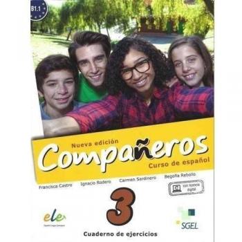 Compañeros 3 cuaderno de ejercicios. Nueva edición: Curso de Espanol : Cuaderno de Ejercicios con Licencia Digital - Rodero Díez, Ignacio;Sardinero Francos, Carmen;Castro Viúdez, Francisca