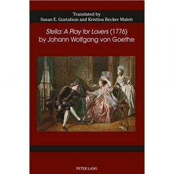 Stella: A Play for Lovers - Goethe's Classic Drama (1776)