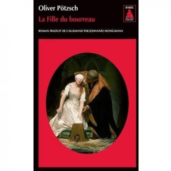 La Hija del Verdugo - Novela de Oliver Pötzsch, Edición en Rústica