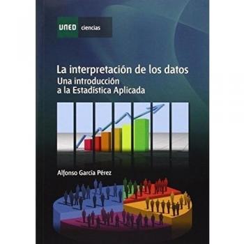 La interpretación de los datos. Una introducción a la estadística aplicada