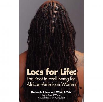 Locs for Life: The Root to Well Being for African-American Women