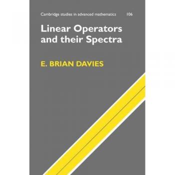 Operadores Lineales y sus Espectros (Estudios de Cambridge en Matemáticas Avanzadas, Volumen 106)