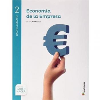 ECONOMÍA DE LA EMPRESA SERIE ANALIZA 2 BTO SABER HACER - 9788414101964