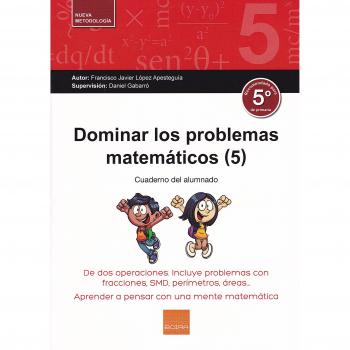 Dominar problemas matemáticos 5º E.P. - Francisco Javier López Apesteguía