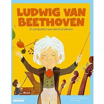 Ludwig van Beethoven: El compositor que venció al silencio: 26