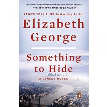 Something to Hide: A Lynley Novel by Elizabeth George (Mystery/Thriller)