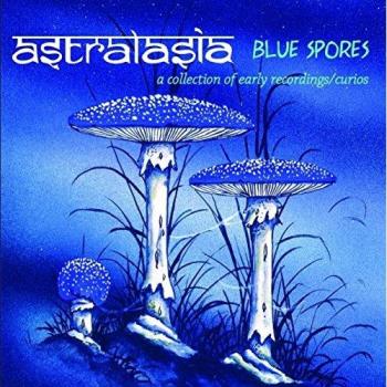 Blue Spores - A Collection Of Early Recordings And Curios