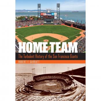 Home Team: The Turbulent History of the San Francisco Giants