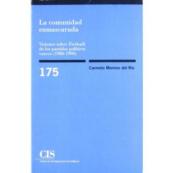 La comunidad enmascarada: Visiones sobre Euskadi de los partidos políticos vascos
