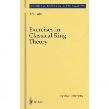 Classical Ring Theory Exercises: Problem-Solving in Mathematics