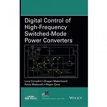 Digital Control of High-Frequency Switched-Mode Power Converters (Hardback Edition)