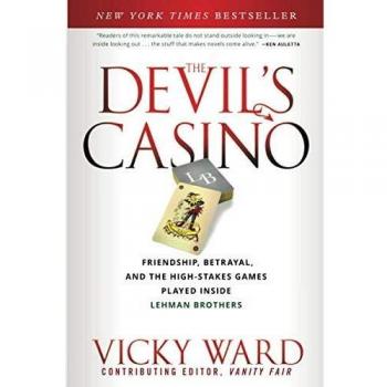 The Devil's Casino: Friendship, Betrayal, and the High Stakes Games Played Inside Lehman Brothers