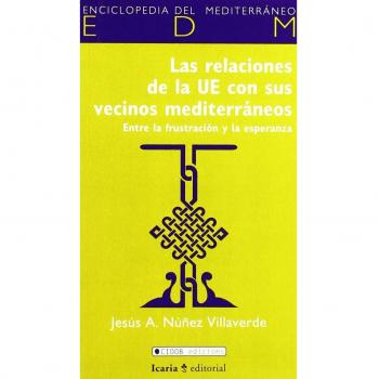 Las Relaciones De La Ue Con Sus Vecinos Mediterráneos