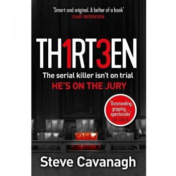 Trece: El asesino en serie no está siendo juzgado. Él es el jurado - Steve Cavanagh (Serie Eddie Flynn)