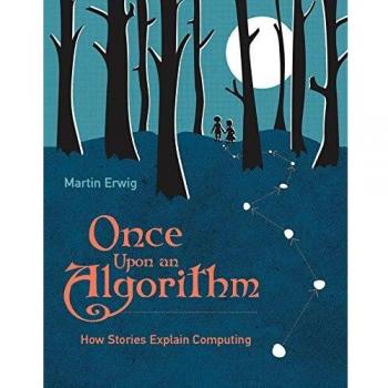 Once Upon an Algorithm: How Stories Explain Computing