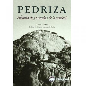 Pedriza. Historia de las 32 Sendas de la Vertical