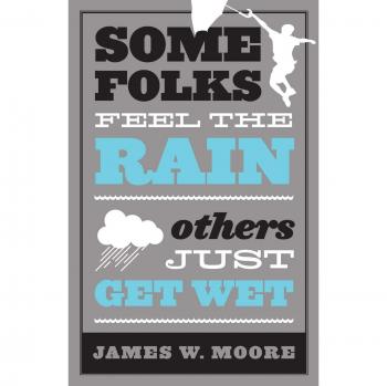Some Folks Feel the Rain: Reflective Paperback Edition by James W. Moore
