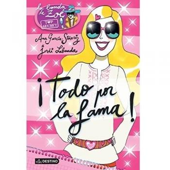 ¡Todo por la fama!: Zoé Top Secret 5 - Ana García-siñeriz/jordi Labanda Blanco