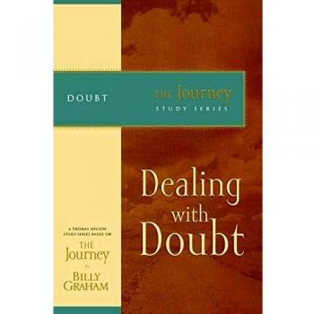 Dealing with Doubt: A Journey Study Guide by Billy Graham