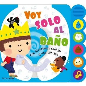Voy solo al baño: Con divertidos sonidos y una canción - Vv.aa.