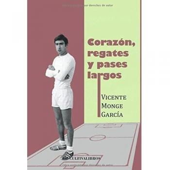 Corazón, regates y pases largos