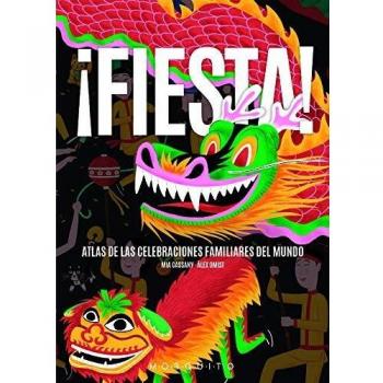 ¡Fiesta! Atlas de las celebraciones familiares del mundo
