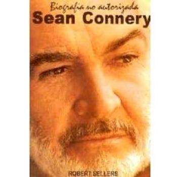Sean Connery. Biografía no autorizada