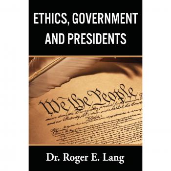 Ethics, Government, and Presidents: Hardcover Edition by R. L. Cohen