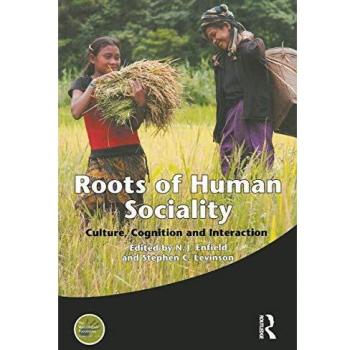 Roots of Human Sociality: Culture, Cognition and Interaction: 1