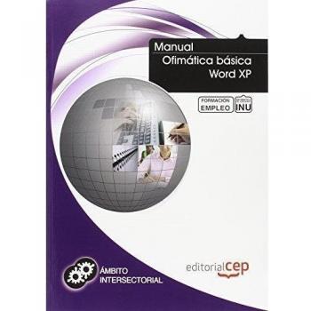 Manual Ofimática básica Word XP. Formación para el empleo