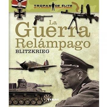 La guerra relámpago. Blitzkrieg