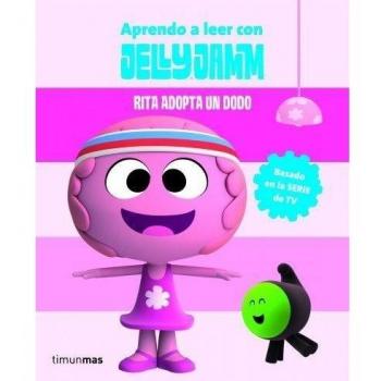 Rita adopta un dodo: Aprendo a leer con Jelly Jamm - Aa.vv