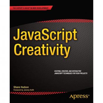 JavaScript Creativity: Exploring the Modern Capabilities of JavaScript and HTML5