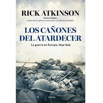 Los cañones del atardecer: La guerra en Europa, 1944-1945