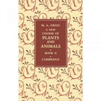 Nuevo Curso de Plantas y Animales: Volumen 2 - Edición en Rústica, Cambridge