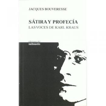 Satira y profecia - las voces de karl kraus