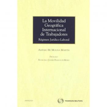 La movilidad geográfica internacional de trabajadores - Régimen jurídico-laboral