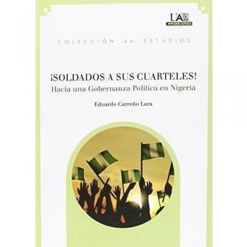 SOLDADOS A SUS CUARTELES!: Hacia una Gobernanza Política en Nigeria: 170