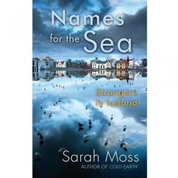 Names for the Sea: Strangers in Iceland