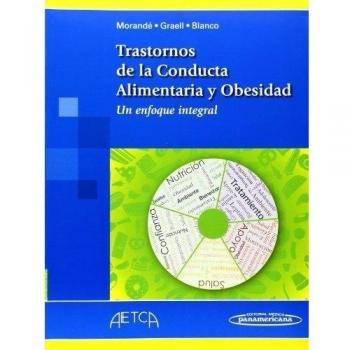 MORANDE:Trastornos Comport. Alim. y Obes: Un enfoque integral - Gonzalo, Morandé Lavin
